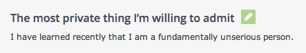 “I have recently learned I am a fundamentally unserious person”